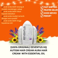 [100% ORIGINAL] EEVENTUS HQ AUTISM HAIR CREAM AURA HAIR CREAM EEVENTUS HAIR CREAM WITH ESSENTIAL OIL SPEECH DELAY