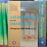SPSS APPLICATION BOOK FOR SMART RESEARCH IBM SPSS 21.0 PROGRAM