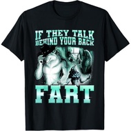 If They Talk Behind Your Back Fart Wolf Funny Sayings T-Shirt