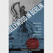 Hollywood in Berlin: American Cinema and Weimar Germany