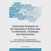 Sustainable Strategies for the Upgrading of Natural Gas:: Fundamentals, Challenges, And Opportunities