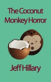 The Coconut Monkey Horror Jeff Hillary
