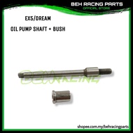 EX5/EX5 DREAM OIL PUMP SHAFT + BUSH