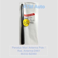 Original Perodua Alza, Axia, Myvi D54T Antenna Pole / Rod, Antenna-D461 (86332-BZ060)