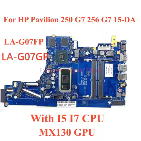 LA-G07GP LA-G07FP For HP Pavilion 250 G7 256 G7 15- Laptop Motherboard With i5 i7 CPU GPU MX130 100%