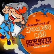 The Adventures of Rocket Kid : Cowboys Just Don't Cry by Simon Morse (UK edition, paperback)