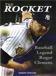 The Rocket ― Baseball Legend Roger Clemens