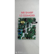 MESIN Mb MOTHERBOARD MAINBOARD LED TV Machine SHARP LC-32SA4200I LC-32SA4200 I
