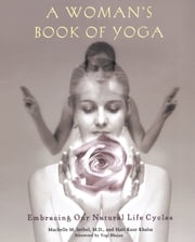 A Woman's Book of Yoga Machelle M. Seibel