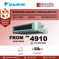 DAIKIN INVERTER CEILING CONCEAL FBA50B/RZF50CV R32 + WIRED CONTROL - THAILAND MADE