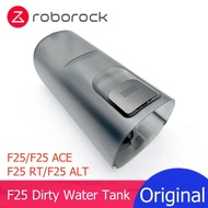 Original Dirty Water Tank Spare Parts for Roborock F25 Combo/ F25 ACE / F25 RT / F25 ALT Wet and Dry