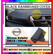 Nissan Sylphy 2013 - 2018 Dashboard Cover Black Oem Emblem (Made in Malaysia)