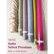 - 1 Roll Kain Satin Silk Velvet PREMIUM Dress Hijab Bridesmaid (50m)