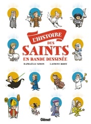 L'Histoire des saints en BD Raphaëlle Simon