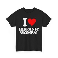 I Love Hispanic Women T-Shirt, I Heart Hispanic Women T-Shirt, Bespoke xs-3xl 