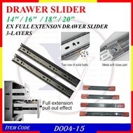 (14" / 16" / 18" / 20") EX FULL EXTENSON DRAWER SLIDER 3-LAYERS - D004-15