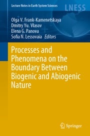 Processes and Phenomena on the Boundary Between Biogenic and Abiogenic Nature Olga V. Frank-Kamenetskaya