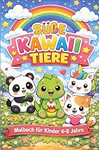 Suesse Kawaii Tiere – Malbuch fuer Kinder 4–8 Jahre