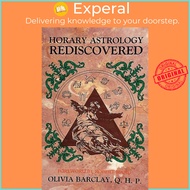 Horary Astrology Rediscovered by Olivia Barclay (UK edition, paperback)