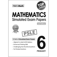 P6 Maths Simulated Exam Papers 2ED – PSLE Prep & Exam Practice (Singapore Syllabus)