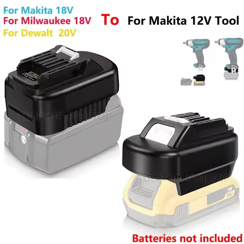 Battery Adapter for Dewalt to for Makita12V Tools for Dewalt 20V for Milwaukee 18V to for Makita12V 