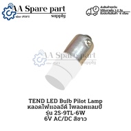 2S-9TL-6W TEND LED Bulb Pilot Lamp "Pack Of 10" 6V AC/DC White