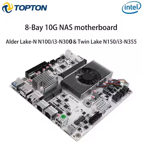 Topton 8-Bay 10G NAS Motherboard Intel i3-N300 N150 1*10G+2*2.5G LANs 2*NVMe 2*SFF-8643 to 8*SATA Ty