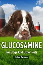 Glucosamine For Dogs And Other Pets Robert Davidson