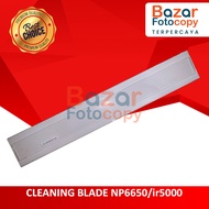 CLEANING BLADE CANON IR 5000 6000 5020 5570 NP 6650