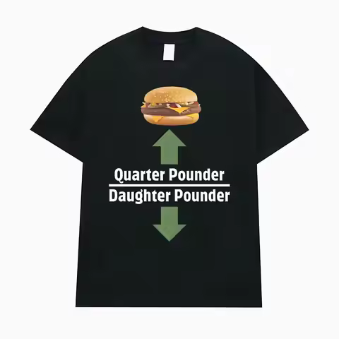 Quarter Pounder Daughter Pounder Print TShirt Men's Women High Quality T-shirt Oversized Short Sleev