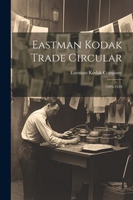 (外文書) Eastman Kodak Trade Circular: 1909-1910 Paperback Legare Street Press English