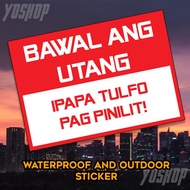 Bawal Utang Signage Funny | Witty Signage Bawal Utang | Bawal Utang Outdoor Waterproof Sticker