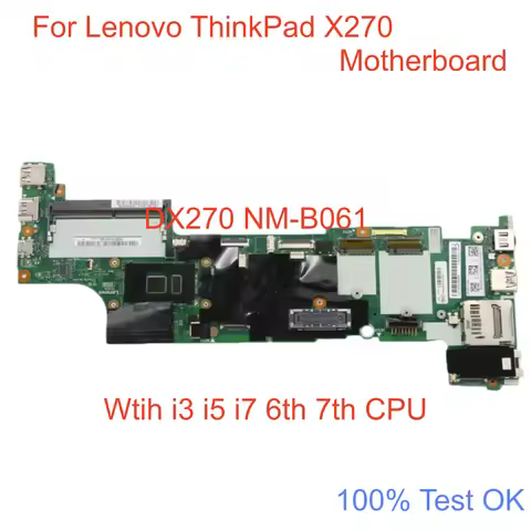 NM-B061 For Lenovo ThinkPad X270 Motherboard With I3 I5 I7 6th 7th CPU FRU 01YT000 01YR990 01LW729