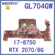 GL704GW Laptop Motherboard For ASUS ROG Strix SCAR II GL704G GL704GV_S7CW GL704 Mainboard I7-8750H R
