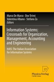 Information Systems: Crossroads for Organization, Management, Accounting and Engineering Marco De Marco