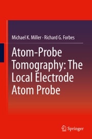 Atom-Probe Tomography Michael K. Miller