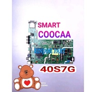 MAINBOARD SMART DIGITAL TV LED COOCAA 40CTD6500 40S7G MB 40S7G