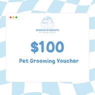 $100 Pet Grooming Voucher - Bubbles n Biscuits Grooming Studio