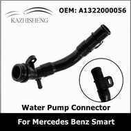 A1322000056 1322000056 Car Water Pump Connector Hose For Mercedes Benz Smart Radiator Coolant Pipe Auto Parts