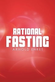 Rational Fasting Arnold Ehret