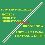 (NEW 1 SET) 60UH615T 60UH617T / 60UH617T-TB 60UF645T LG 60" LED TV BACKLIGHT (READY STOCK) 60UH617 P