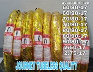 JOURNEY TIRE TUBETYPE (TUBELESS QUALITY) 60/80-17 60/90-17 70/80-17 70/90-17 80/80-17 80/90-17 90/80-17 2.50-17 2.75-17