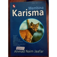 Membina karisma. Ahmad Naim Jaafar