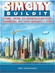 Sim City Buildit Game: How to Download for Android, Pc, Ios, Kindle + Tips Hse Games