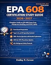 EPA 608 CERTIFICATION STUDY GUIDE 2026-2027: Complete Guide to EPA 608 Exam Prep, Refrigerant Handli