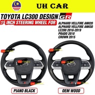 Toyota LC300 Design GR 15 INCH Steering Wheel For Toyota 2002 - 2019 Alphard Vellfire LC200 Prado