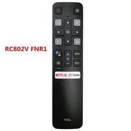 New Original RC802V FNR1 Voice Remote Control For TCL Android 4K Smart TV YouTube 49P30FS 65P8S 55C715 49S6800 43S434