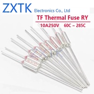 CHIP IC 5Pcs TF Thermal Fuse RY 10A 250V Temperature 60C 65C 75C 85C 100C 120C 130C 152C 165C 172C 1