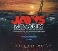 Jaws: Memories from Martha's Vineyard: A Definitive Behind-the-Scenes Look at the Greatest Suspense 