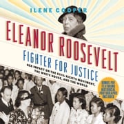 Eleanor Roosevelt, Fighter for Justice Ilene Cooper